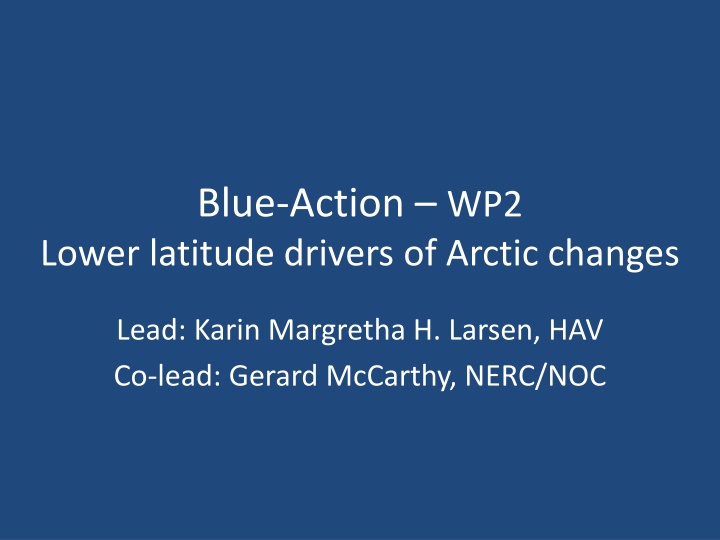 blue action wp2 lower latitude drivers of arctic