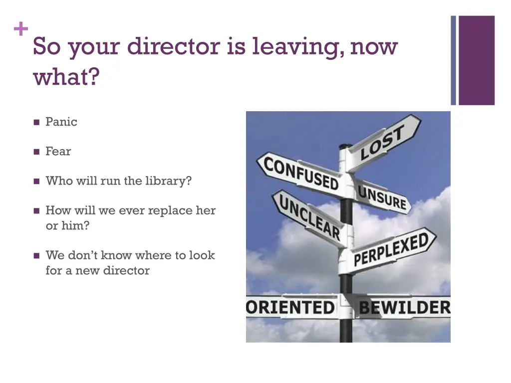 so your director is leaving now what