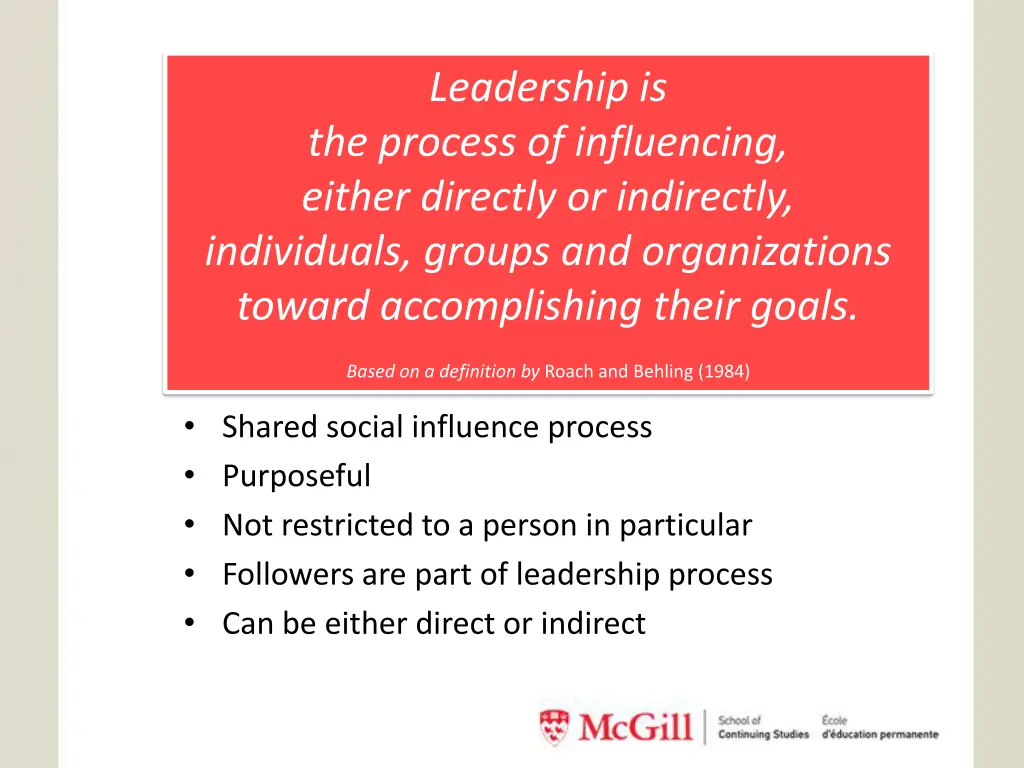 leadership is the process of influencing either