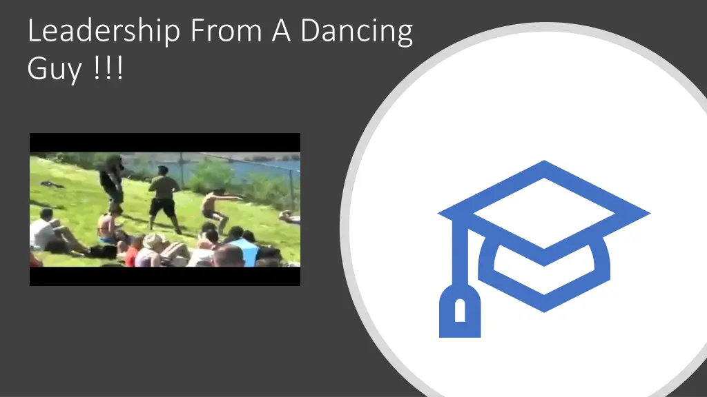 leadership from a dancing guy