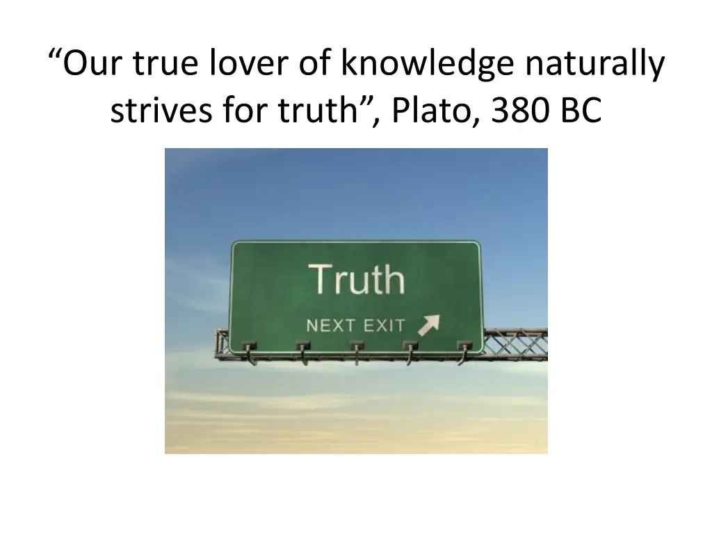 our true lover of knowledge naturally strives