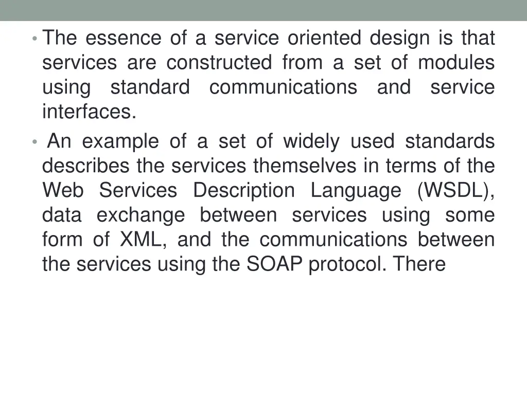 the essence of a service oriented design is that