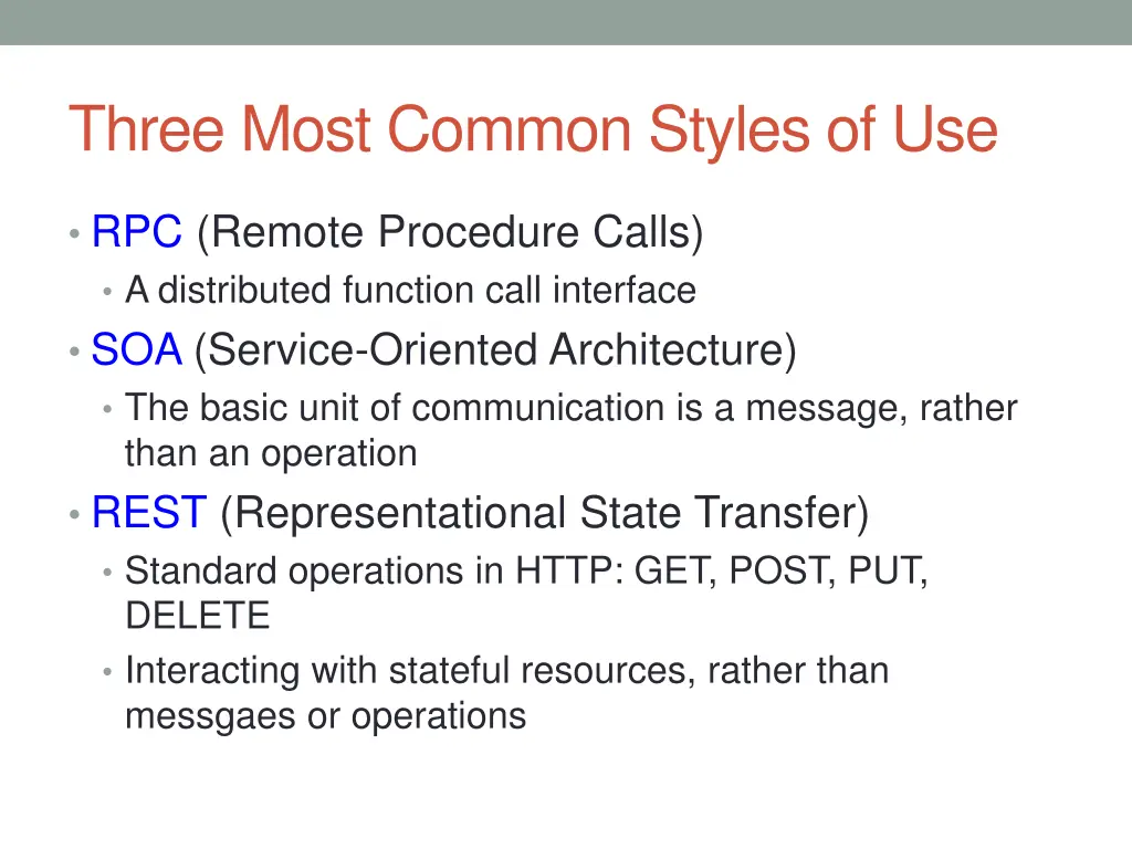 three most common styles of use