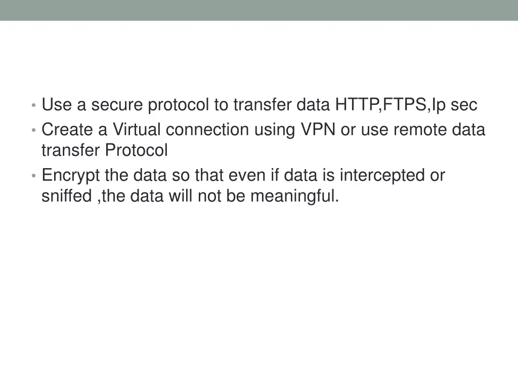 use a secure protocol to transfer data http ftps