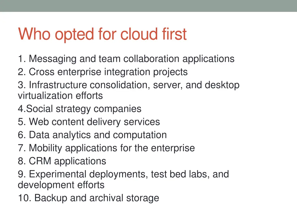 who opted for cloud first