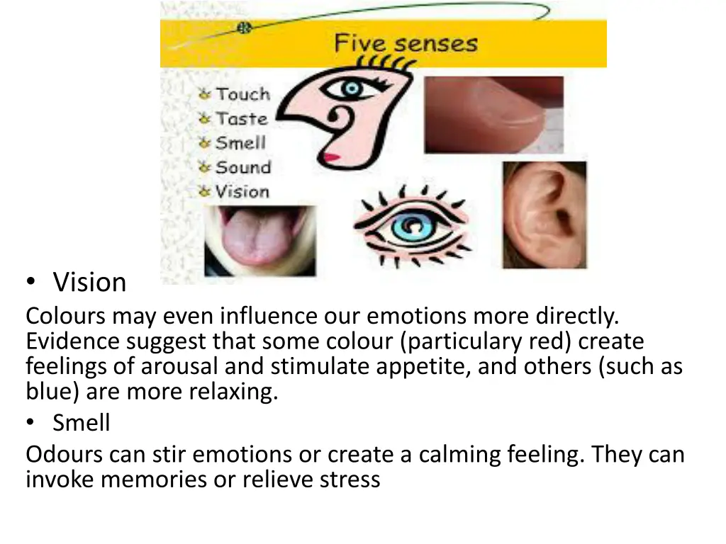 vision colours may even influence our emotions