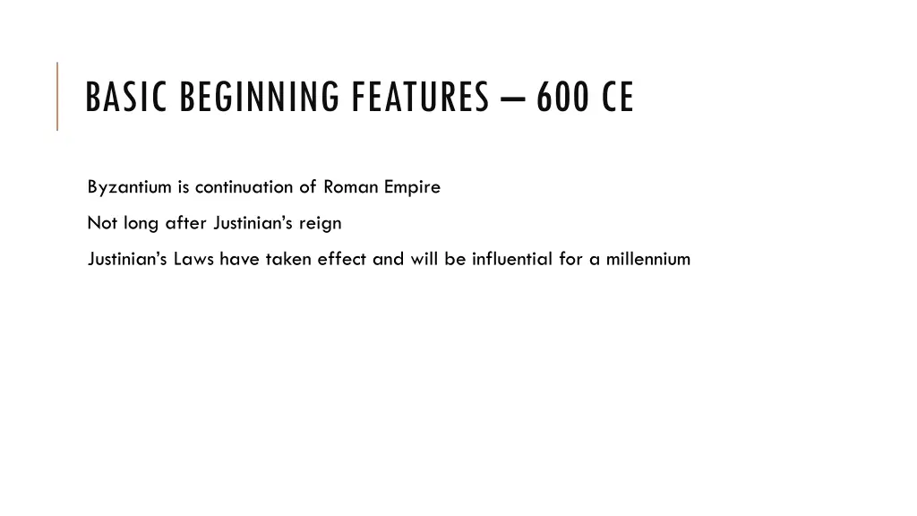 basic beginning features 600 ce