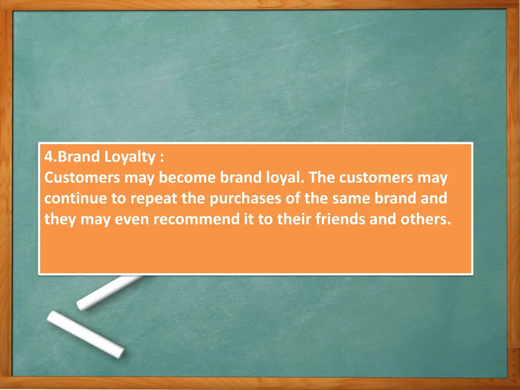 4 brand loyalty customers may become brand loyal