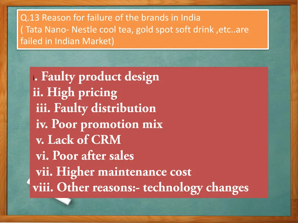 q 13 reason for failure of the brands in india