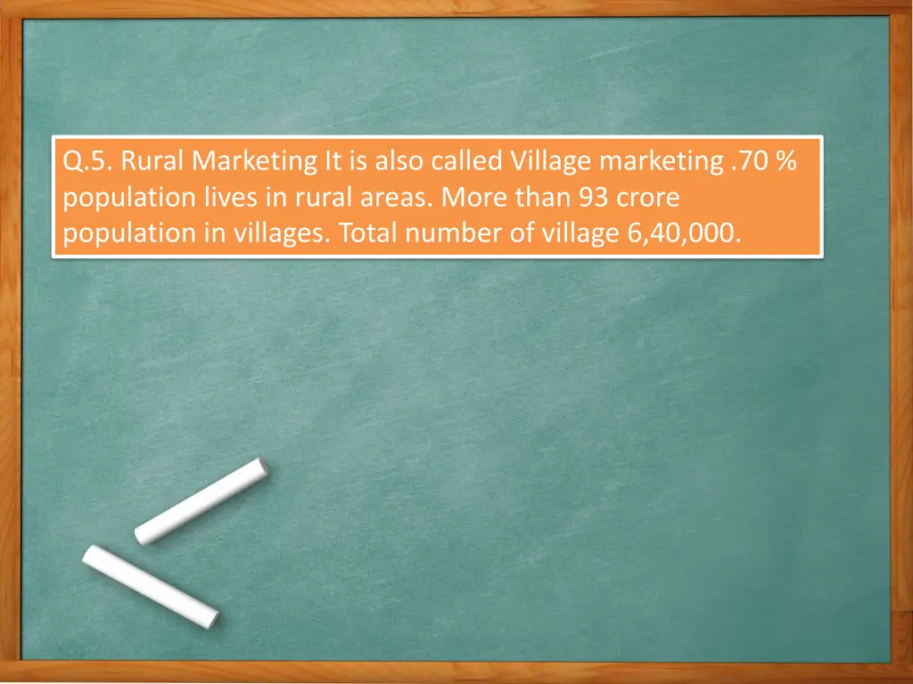 q 5 rural marketing it is also called village