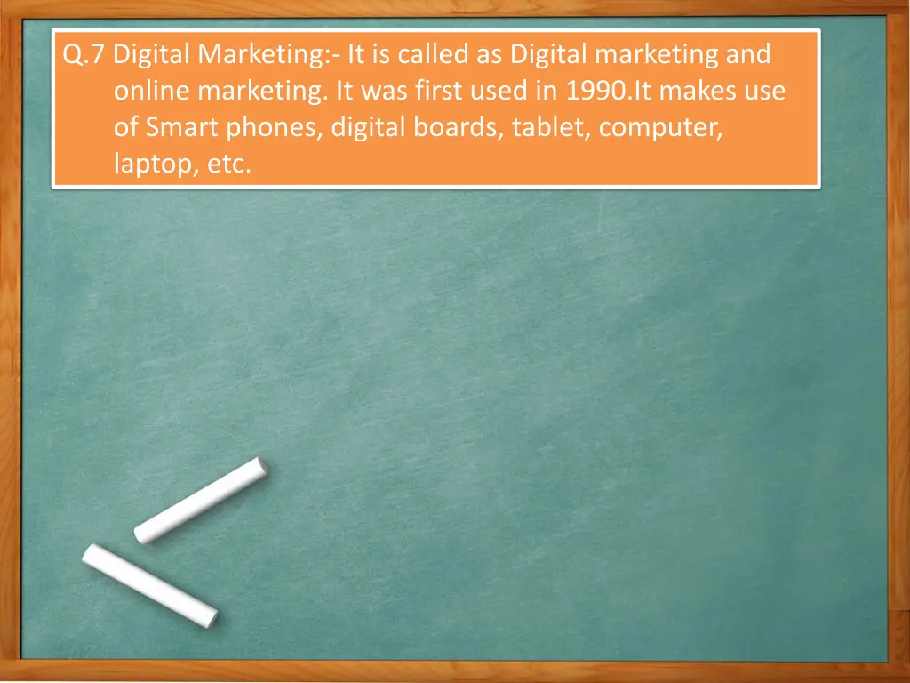 q 7 digital marketing it is called as digital