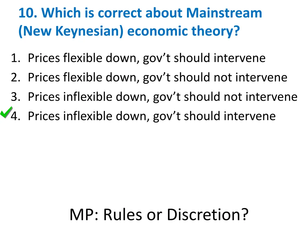 10 which is correct about mainstream 1