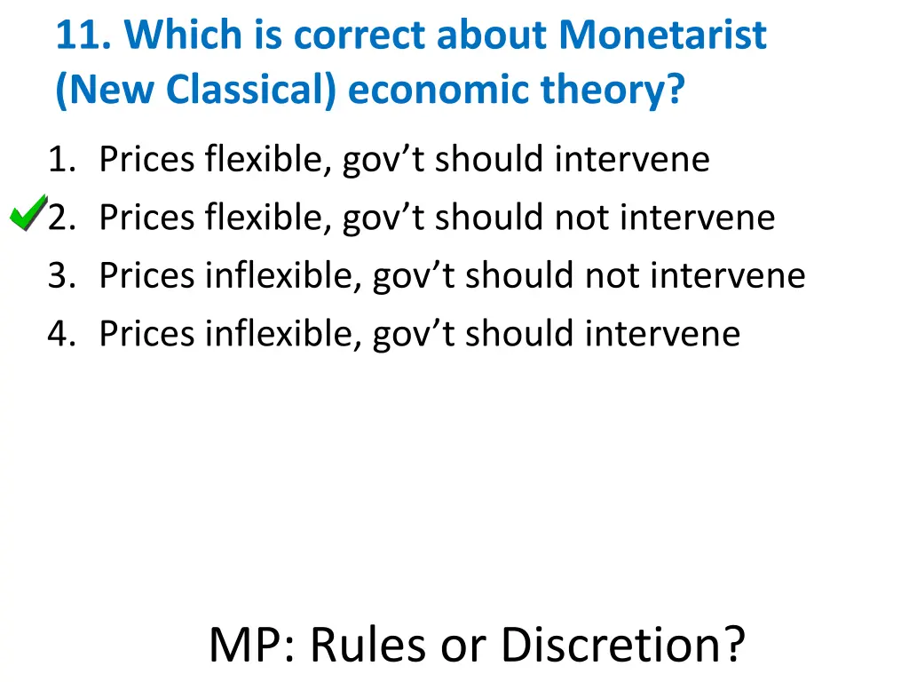 11 which is correct about monetarist 1