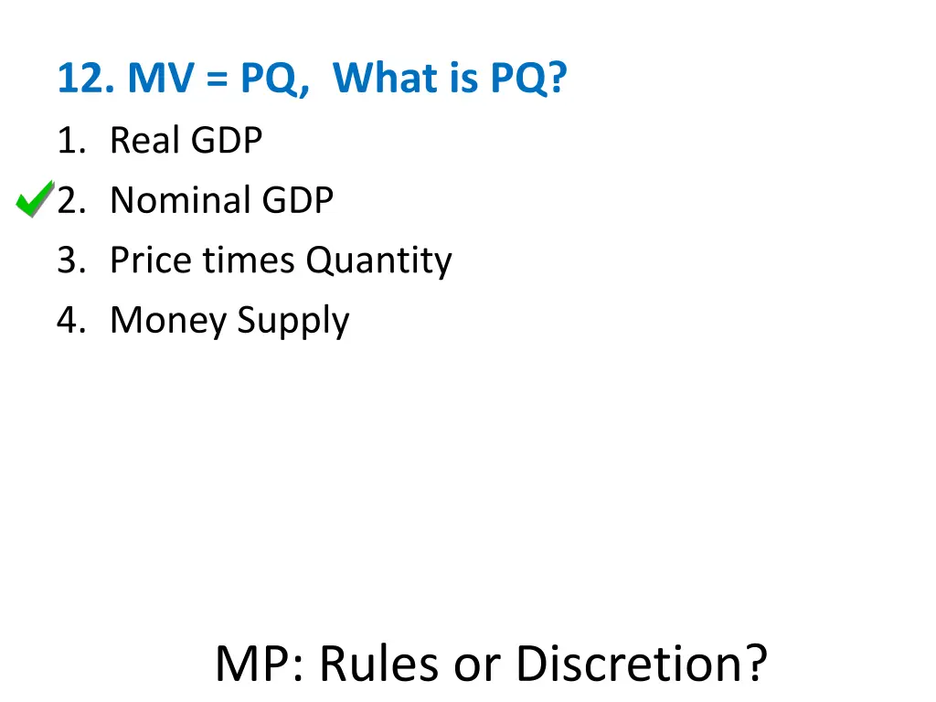 12 mv pq what is pq 1 real gdp 2 nominal 1