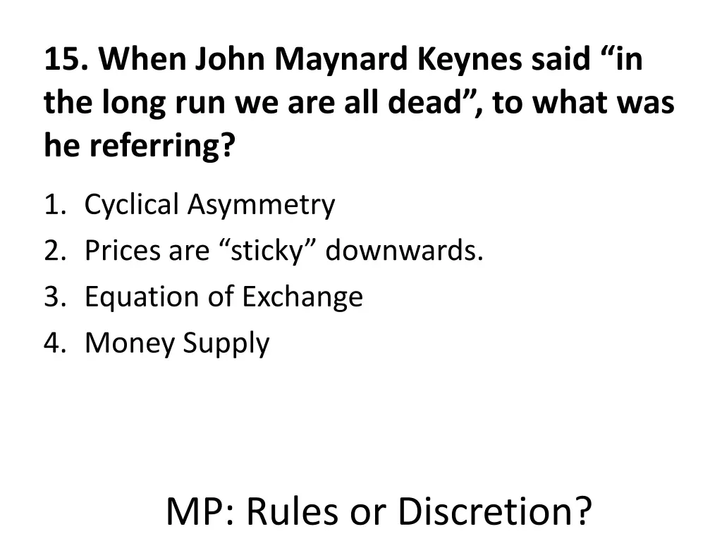 15 when john maynard keynes said in the long