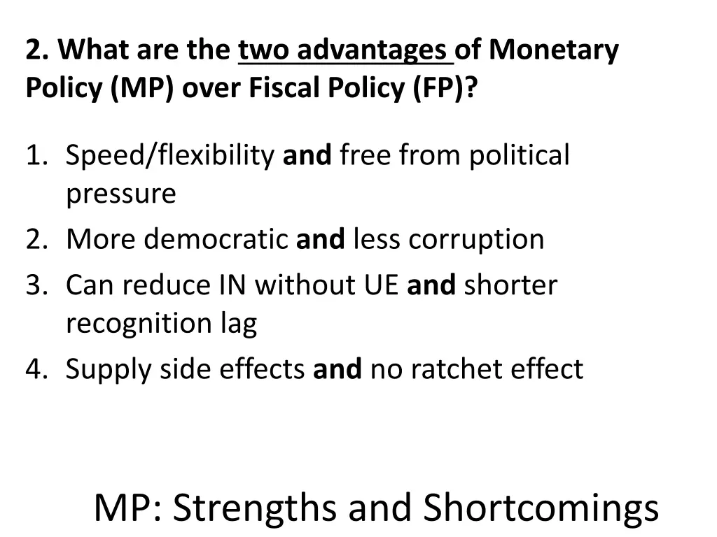 2 what are the two advantages of monetary policy