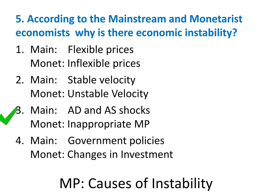 5 according to the mainstream and monetarist 1