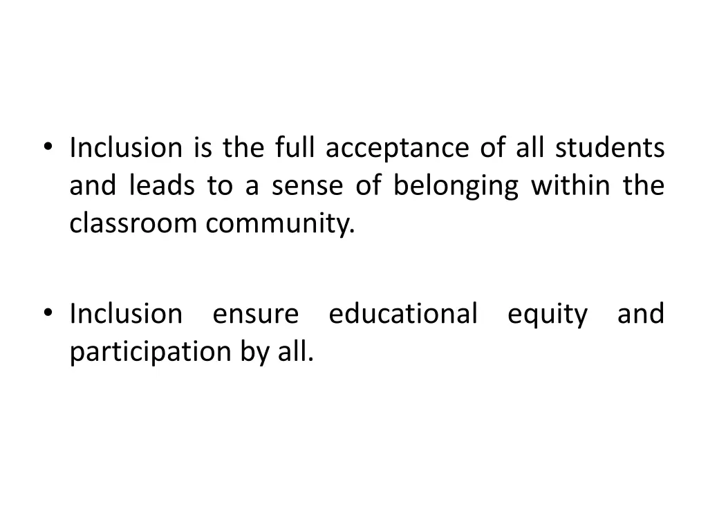 inclusion is the full acceptance of all students