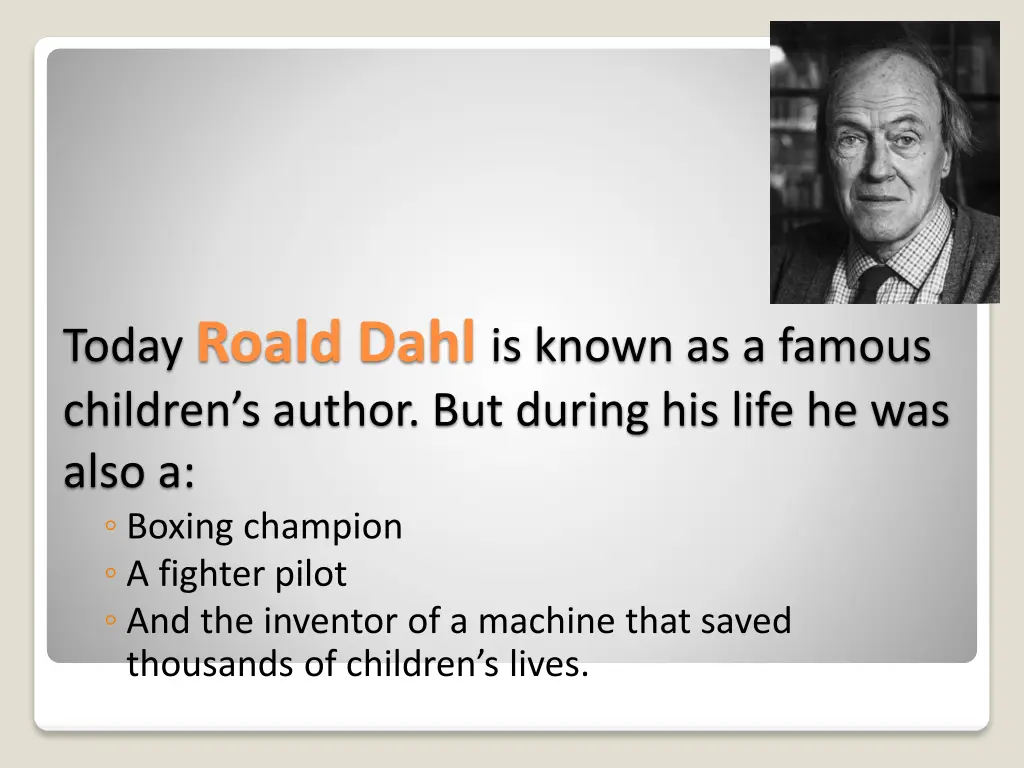 today roald dahl is known as a famous children