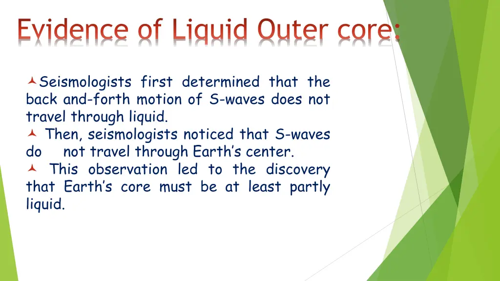 evidence of liquid outer core