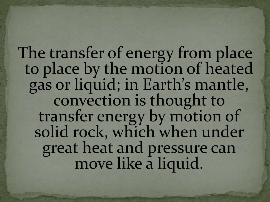 the transfer of energy from place to place