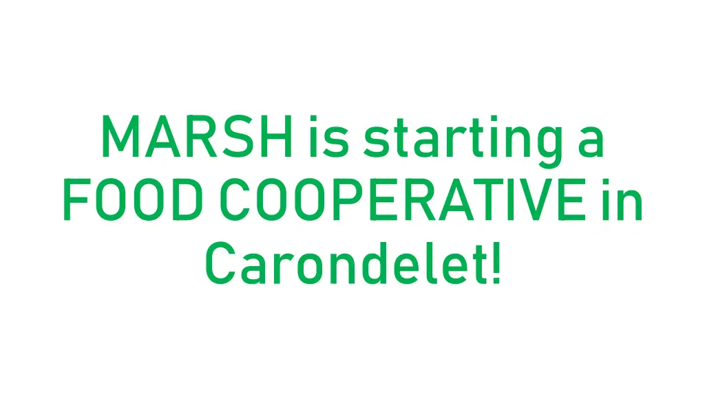 marsh is starting a food cooperative in carondelet