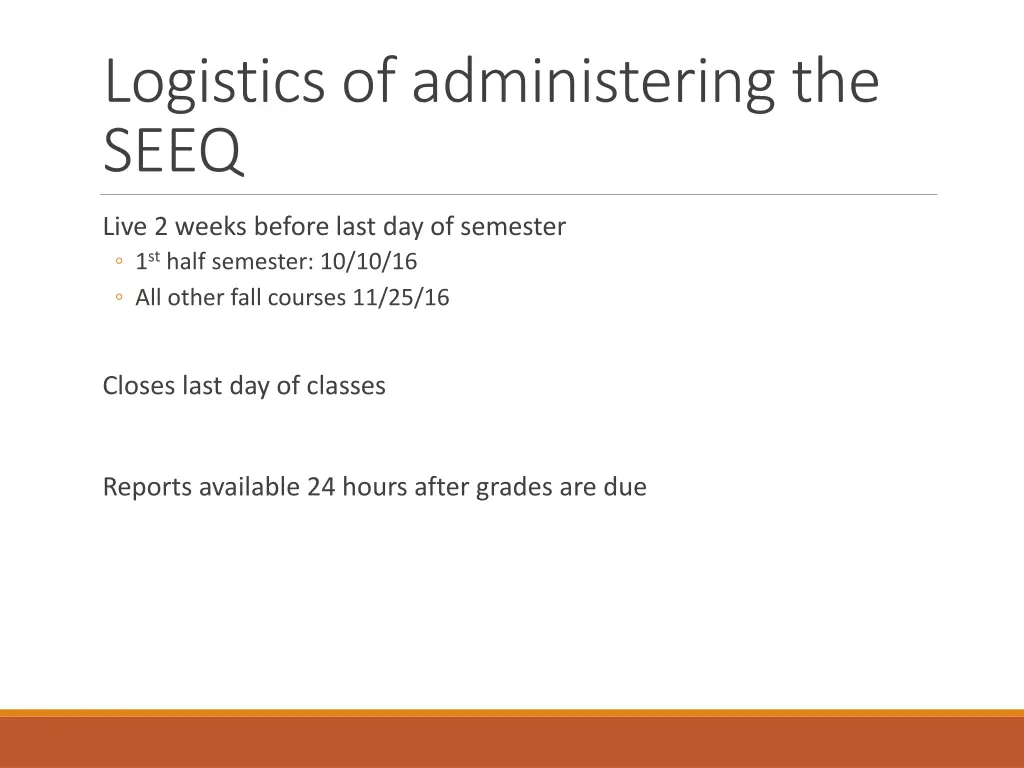 logistics of administering the seeq