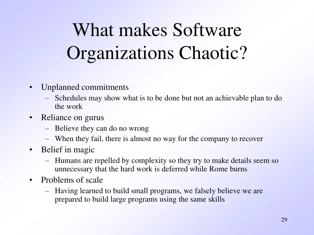 what makes software organizations chaotic