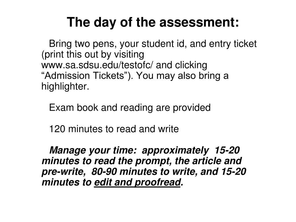 the day of the assessment