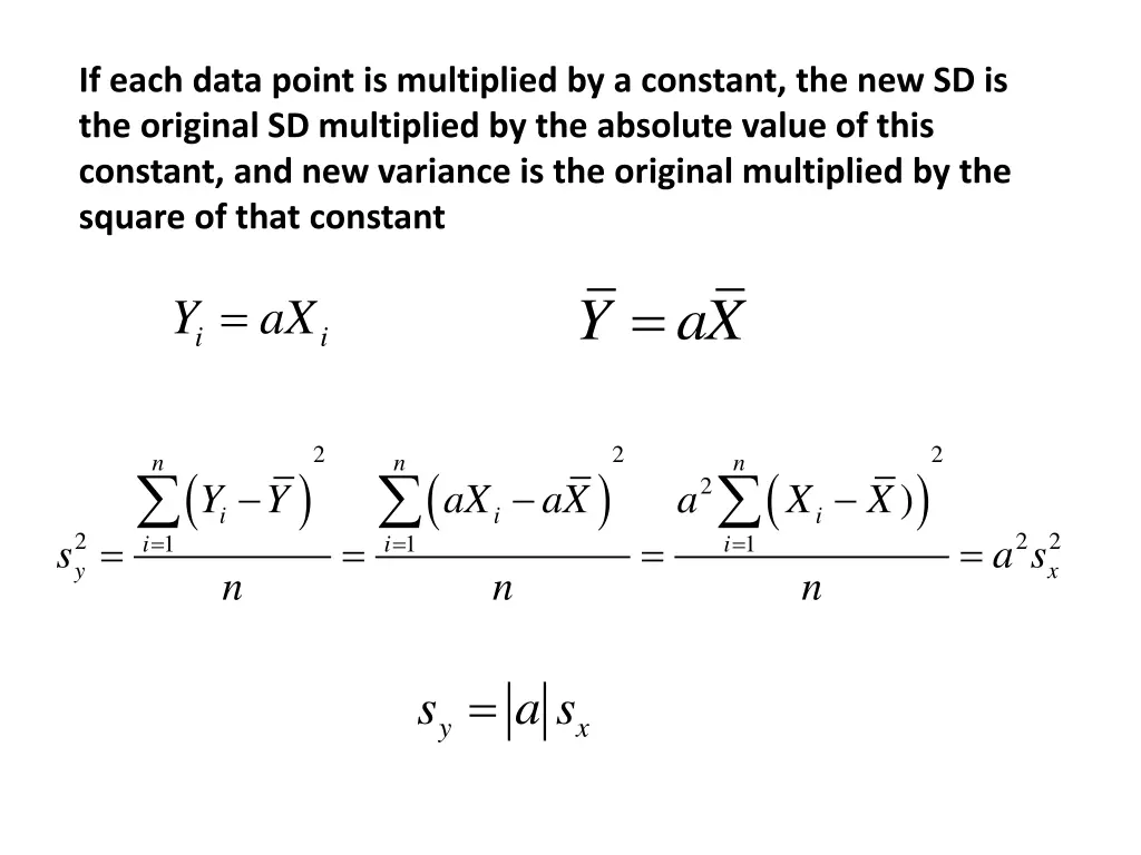 if each data point is multiplied by a constant