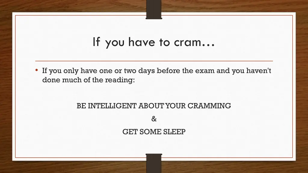 if you have to cram