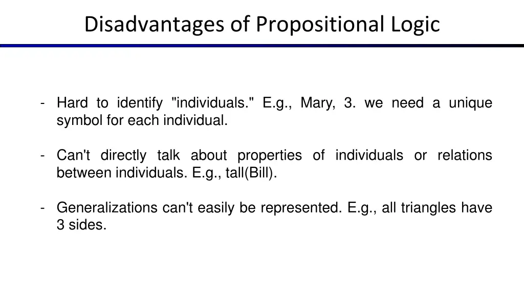 disadvantages of propositional logic