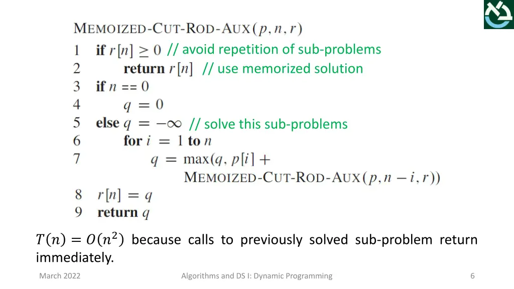 avoid repetition of sub problems use memorized