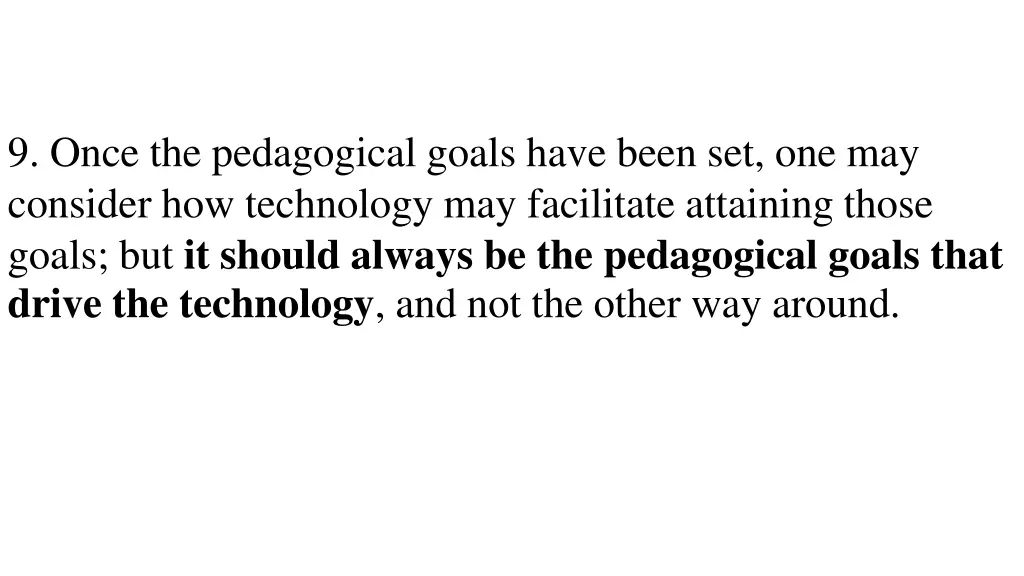 9 once the pedagogical goals have been