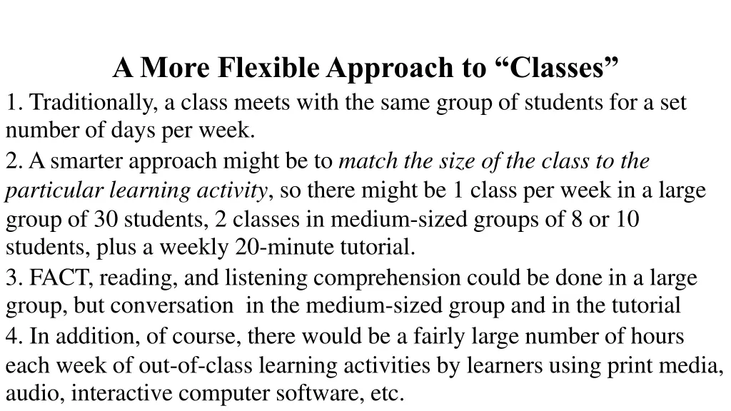 a more flexible approach to classes