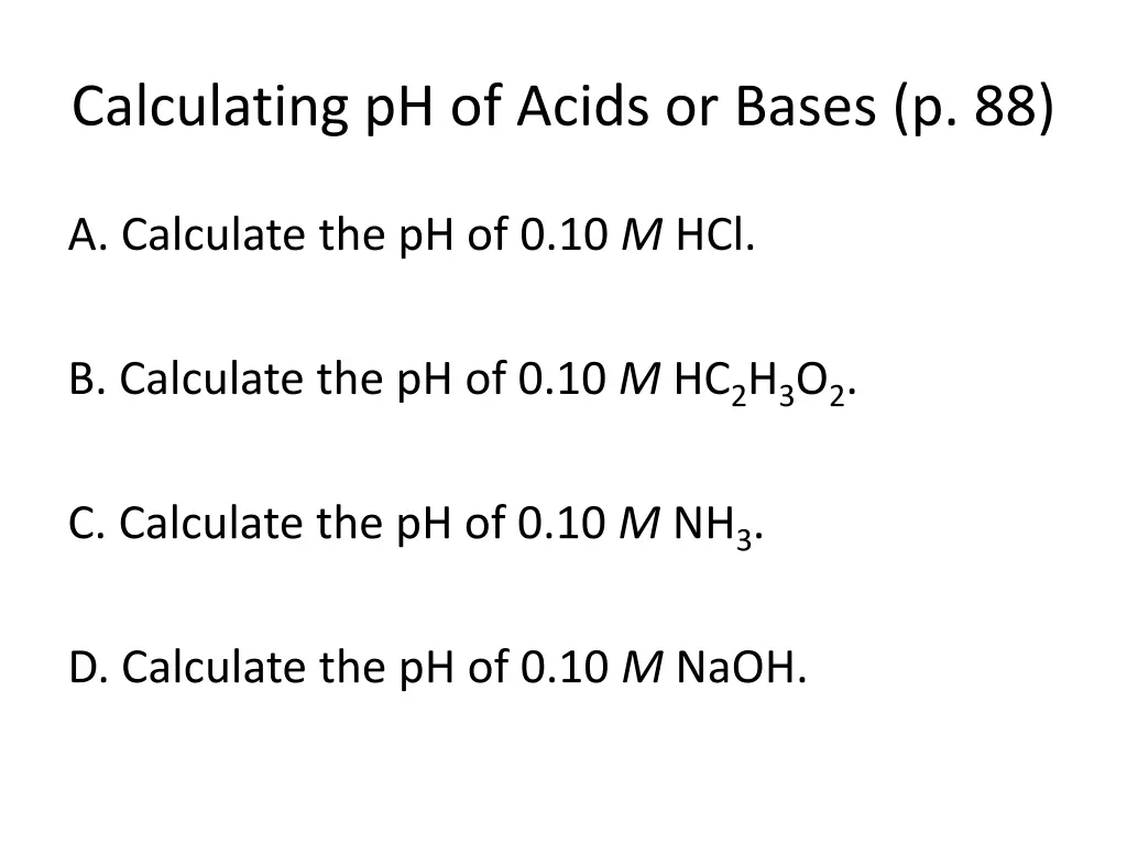 calculating ph of acids or bases p 88