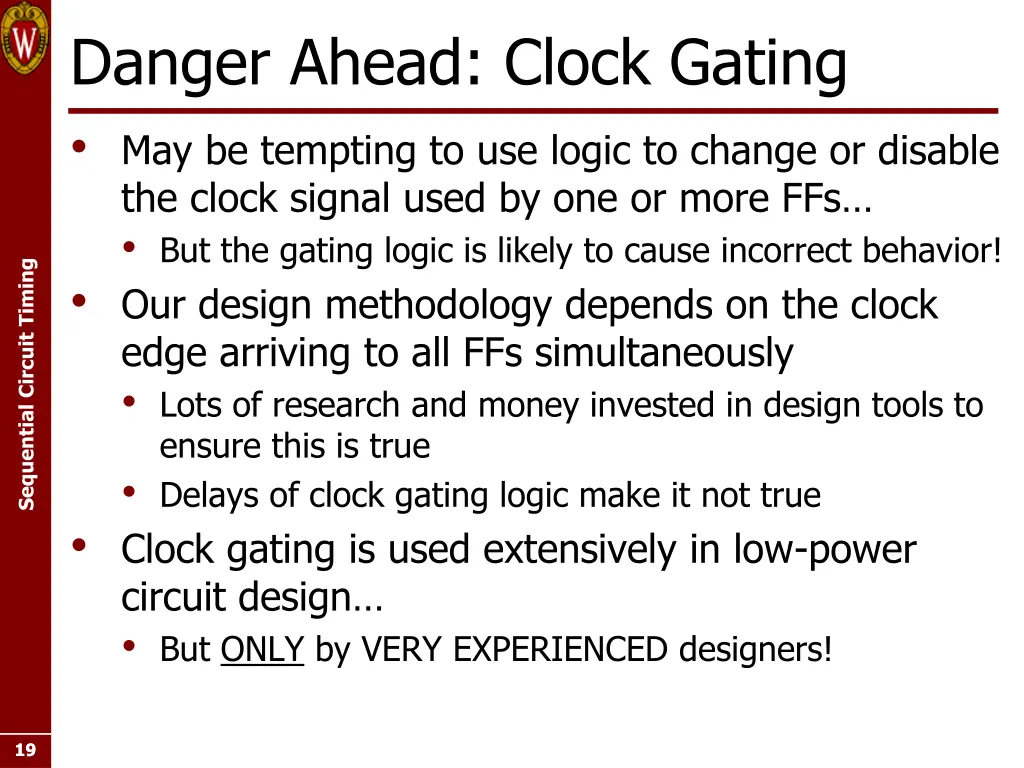 danger ahead clock gating may be tempting