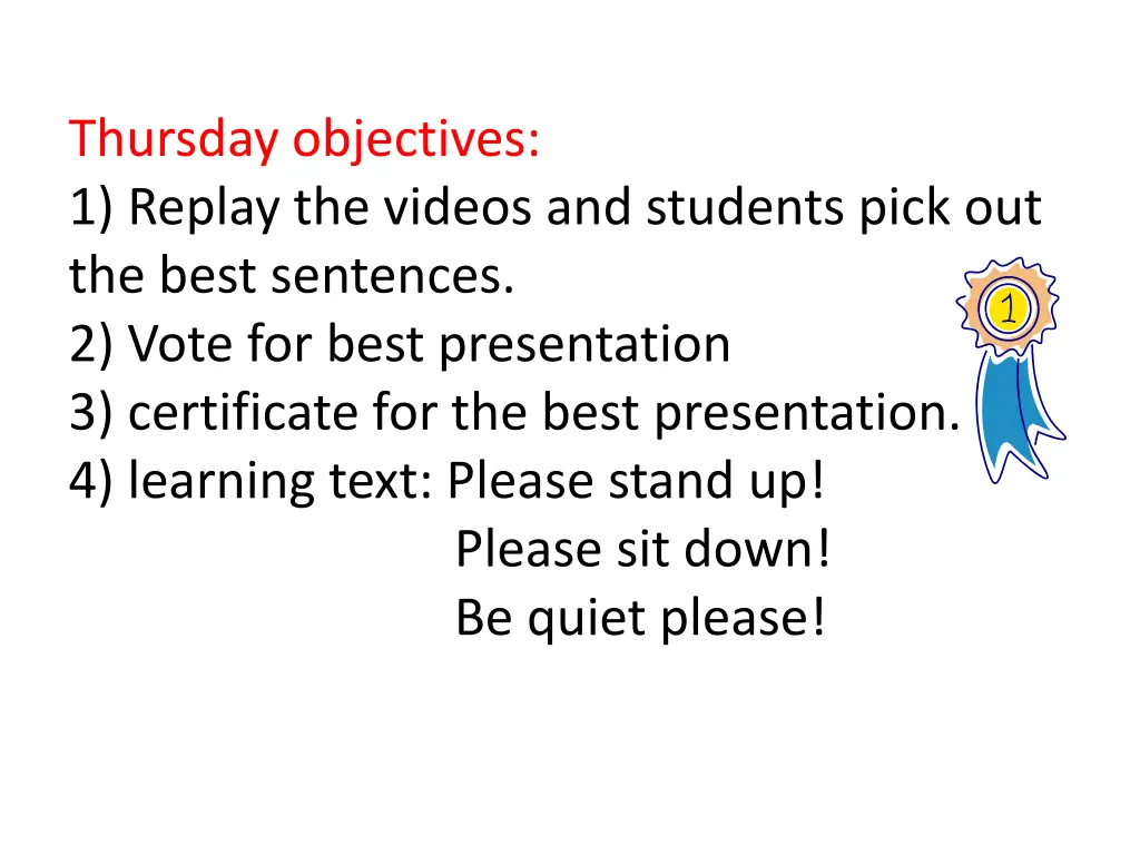 thursday objectives 1 replay the videos