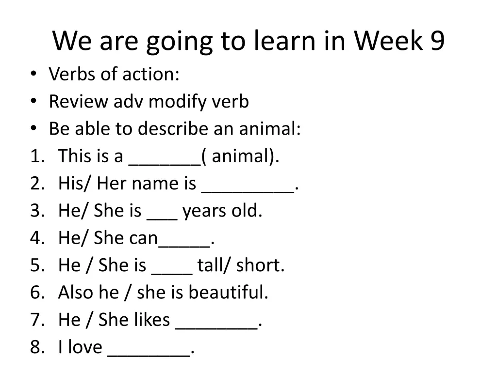 we are going to learn in week 9 verbs of action