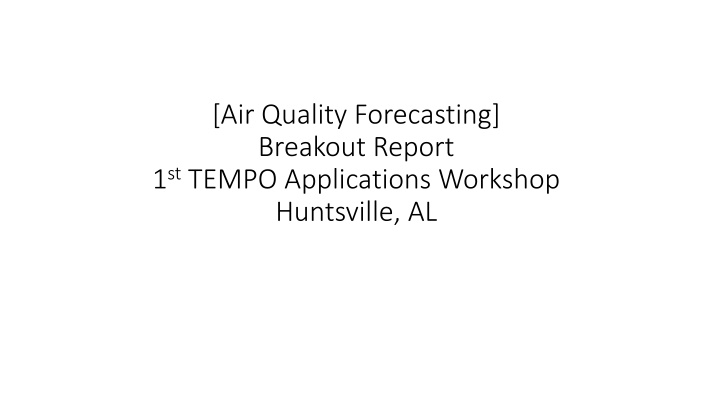 air quality forecasting breakout report