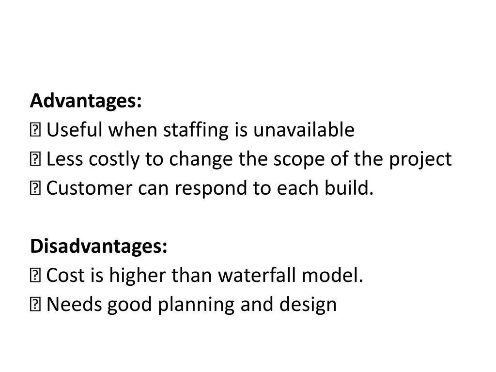 advantages useful when staffing is unavailable