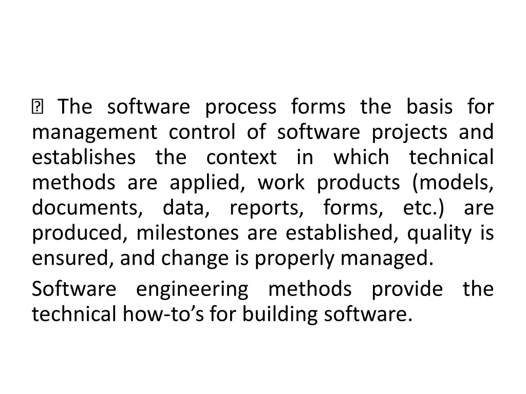 the software process forms the basis