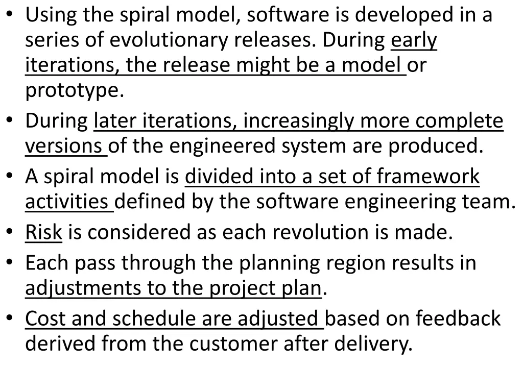 using the spiral model software is developed