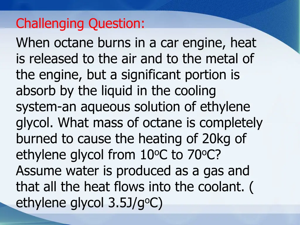 challenging question when octane burns