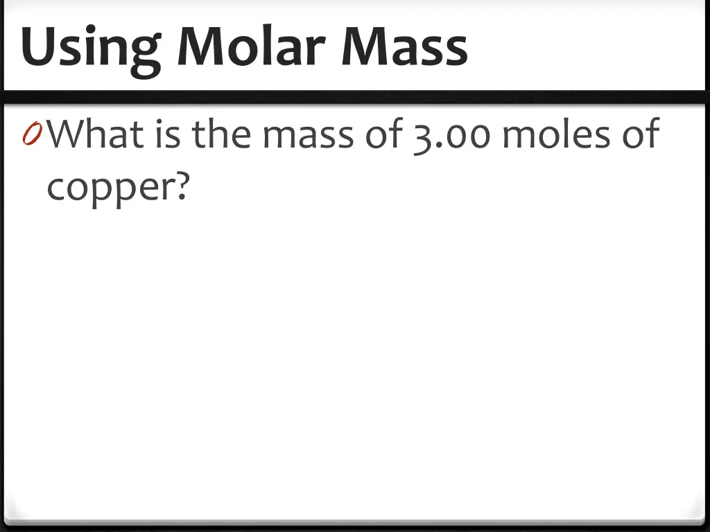 using molar mass 1