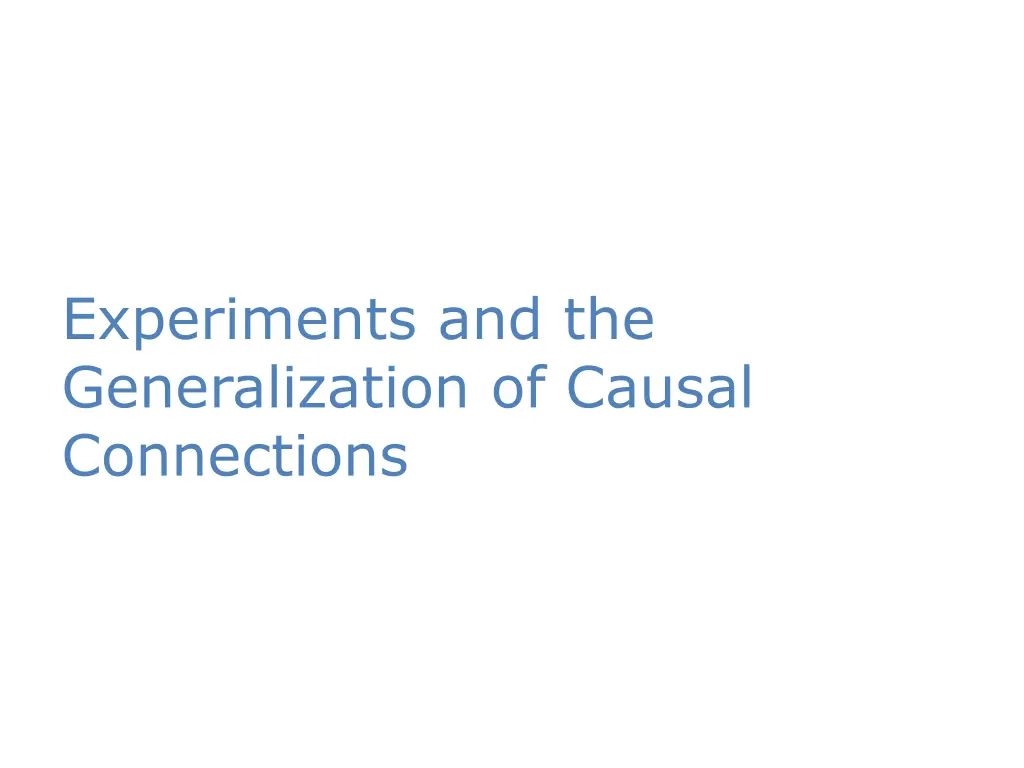 experiments and the generalization of causal