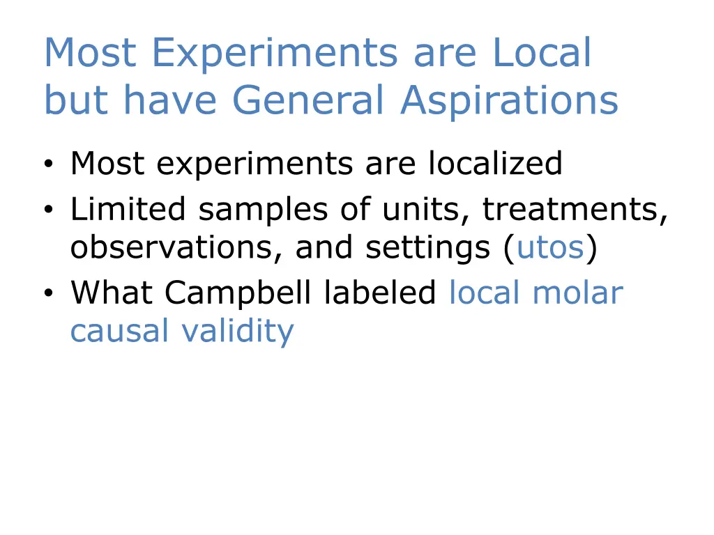 most experiments are local but have general