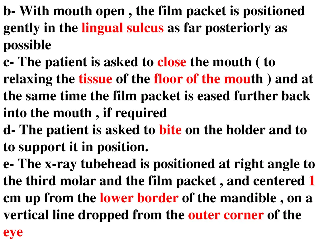 b with mouth open the film packet is positioned