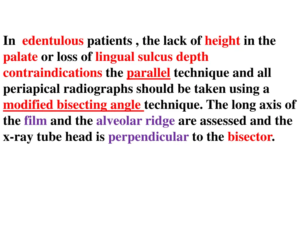 in edentulous patients the lack of height