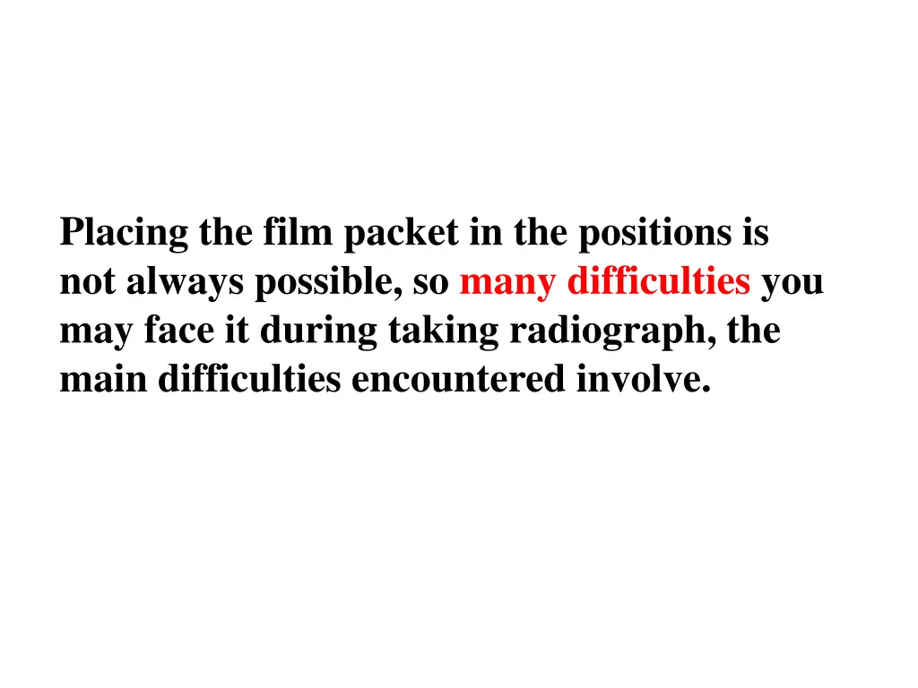 placing the film packet in the positions